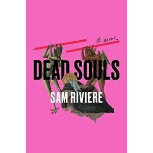 Dead Souls, Hardcover - Sam Riviere imagine