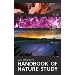 The Handbook Of Nature Study in Color - Earth and Sky, Hardcover - Anna Comstock imagine
