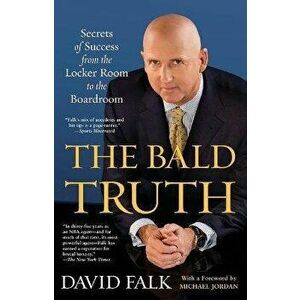 The Bald Truth, Paperback - David Falk imagine