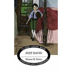 Just David, Hardcover - Eleanor H. Porter imagine