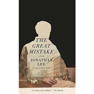 The Great Mistake, Hardcover - Jonathan Lee imagine