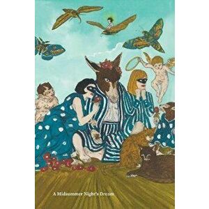 William Shakespeare × Marcel Dzama: A Midsummer Night's Dream, Hardcover - William Shakespeare imagine