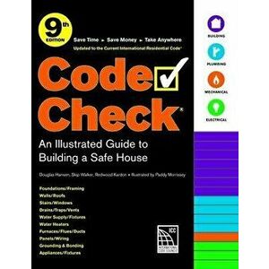 Code Check 9th Edition: An Illustrated Guide to Building a Safe House, Spiral - Redwood Kardon imagine