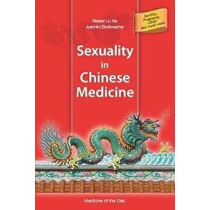 Sexuality in Chinese Medicine, Paperback - Joachim Stuhlmacher imagine