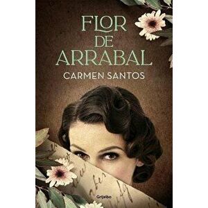 Flor de Arrabal / Suburban Flower, Paperback - Carmen Santos imagine