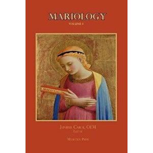 Mariology vol. 1, Paperback - Juniper Carol imagine
