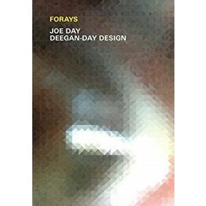 Forays, Paperback - Joe Day imagine
