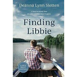 Finding Libbie, Paperback - Deanna Lynn Sletten imagine