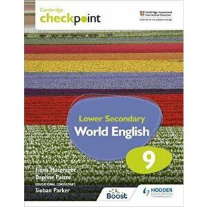 Cambridge Checkpoint Lower Secondary World English Student's Book 9, Paperback - Daphne Paizee imagine