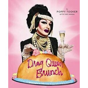 Drag Queen Brunch, Hardcover - Poppy Tooker imagine