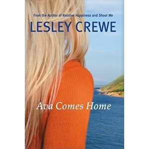 Ava Comes Home, Paperback - Lesley Crewe imagine