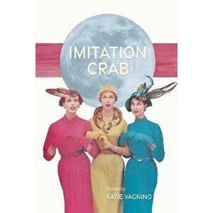 Imitation Crab, Paperback - Katie Vagnino imagine