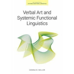 Verbal Art and Systemic Functional Linguistics, Paperback - Donna R Miller imagine