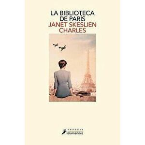 La Biblioteca de París / The Paris Library, Paperback - Janet Skeslien Charles imagine