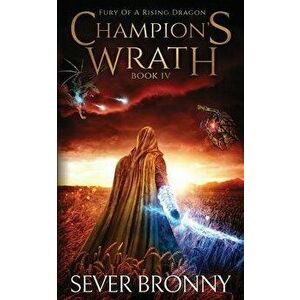 Champion's Wrath, Paperback - Sever Bronny imagine