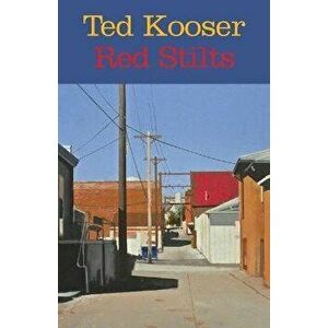 Red Stilts, Hardcover - Ted Kooser imagine