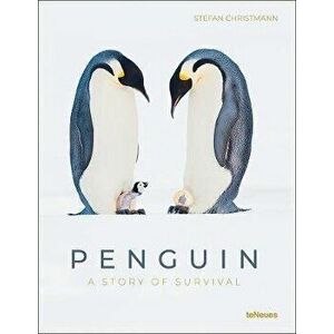 Penguin: A Story of Survival, Hardcover - Stefan Christmann imagine
