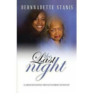 The Last Night, Paperback - Bernnadette Stanis imagine