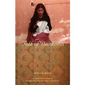 Talk of Darkness, Paperback - Fatna El Bouih imagine