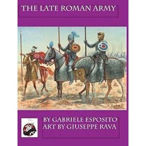 The Late Roman Army, Hardcover - Gabriele Esposito imagine