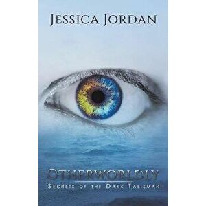 Otherworldly, Hardcover - Jessica Jordan imagine