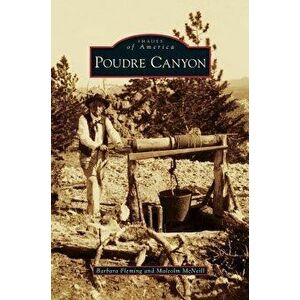 Poudre Canyon, Hardcover - Barbara Fleming imagine