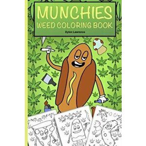 Munchies Weed Coloring Book, Paperback - Dylon Lawrence imagine