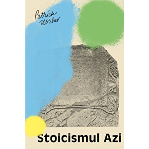 Stoicismul azi - Patrick Ussher imagine