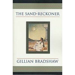 The Sand-Reckoner, Paperback - Gillian Bradshaw imagine