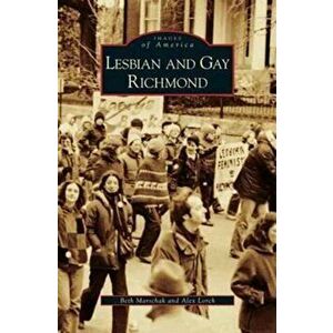 Lesbian and Gay Richmond, Hardcover - Beth Marschak imagine