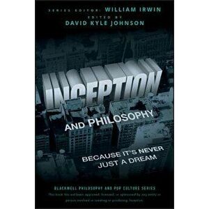 Inception Philosophy, Paperback - David Kyle Johnson imagine