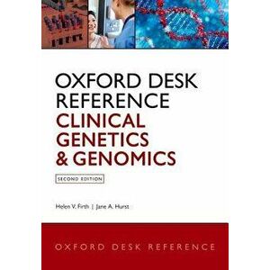 Oxford Desk Reference: Clinical Genetics and Genomics, Hardcover - Helen V. Firth imagine
