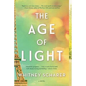 The Age of Light, Paperback - Whitney Scharer imagine