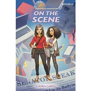 Samantha Sanderson on the Scene, Paperback - Robin Caroll imagine
