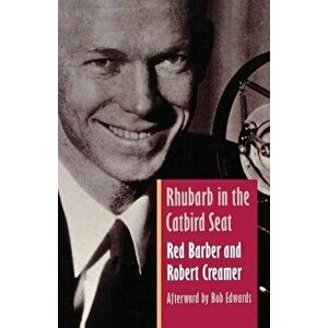 Rhubarb in the Catbird Seat, Paperback - Red Barber imagine
