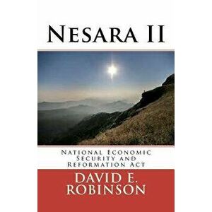 Nesara II: National Economic Security and Reformation Act, Paperback - David E. Robinson imagine