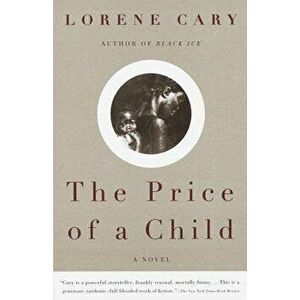 The Price of a Child, Paperback - Lorene Cary imagine