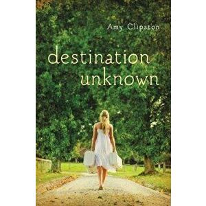 Destination Unknown, Paperback - Amy Clipston imagine