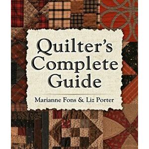 Quilter's Complete Guide, Paperback - Marianne Fons imagine