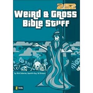 Weird & Gross Bible Stuff, Paperback - Rick Osborne imagine