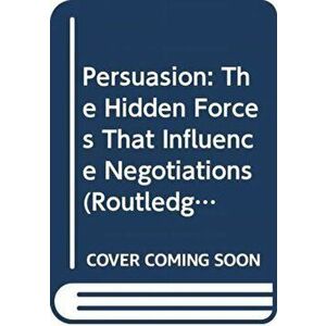 Persuasion: The Hidden Forces That Influence Negotiations, Paperback - Jasper Kim imagine