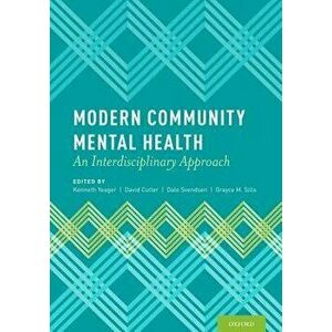 Modern Community Mental Health: An Interdisciplinary Approach, Hardcover - Kenneth Yeager imagine