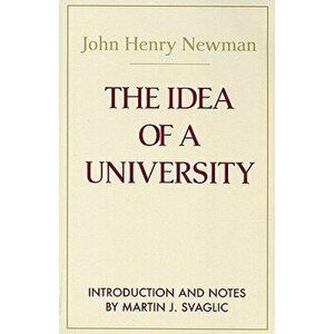 The Idea of a University, Paperback - John Henry Cardinal Newman imagine