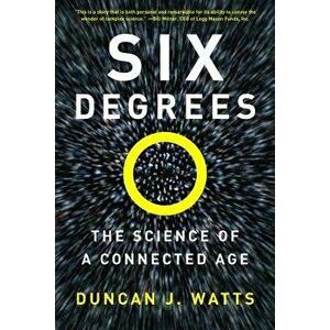 Six Degrees: The Science of a Connected Age, Paperback - Duncan J. Watts imagine