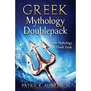 Greek Mythology: Doublepack - Greek Mythology & Greek Gods, Paperback - Patrick Auerbach imagine