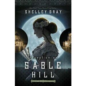Deception on Sable Hill, Paperback - Shelley Gray imagine