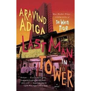 Last Man in Tower, Paperback - Aravind Adiga imagine