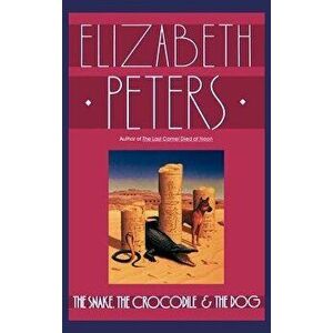The Snake, the Crocodile and the Dog, Hardcover - Elizabeth Peters imagine