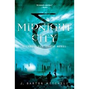 Midnight City, Paperback - J. Barton Mitchell imagine