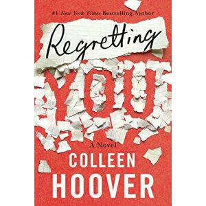 Regretting You, Paperback - Colleen Hoover imagine